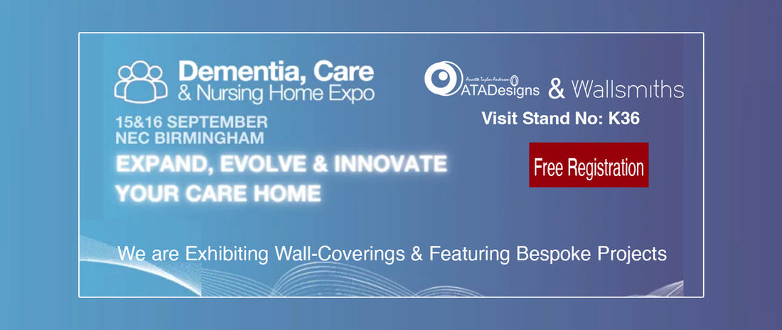 ATADesigns and Wallsmiths at the Dementia Care & Nursing Home Expo, NEC Birmingham — Stand K36