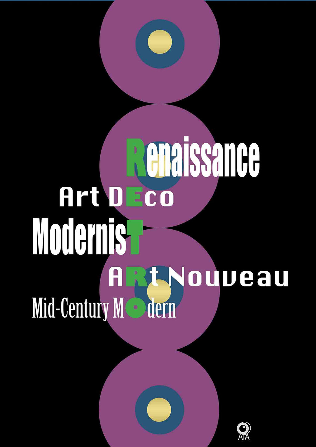Design with text 'Renaissance', 'Art Deco', 'Modernist', 'Art Nouveau', and 'Mid-Century Modern' on a black background.Design by ATADesigns.